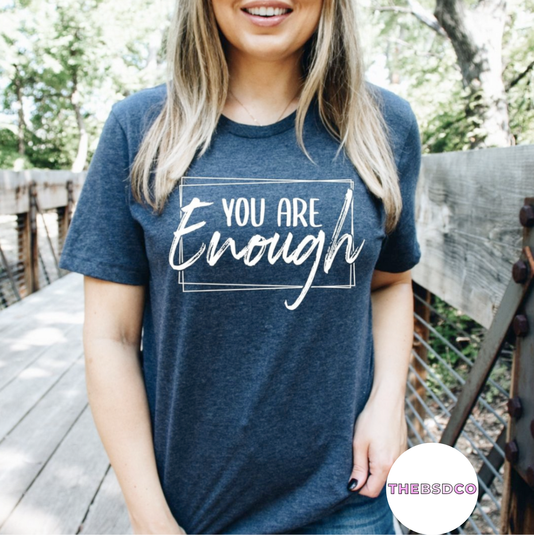 You are enough